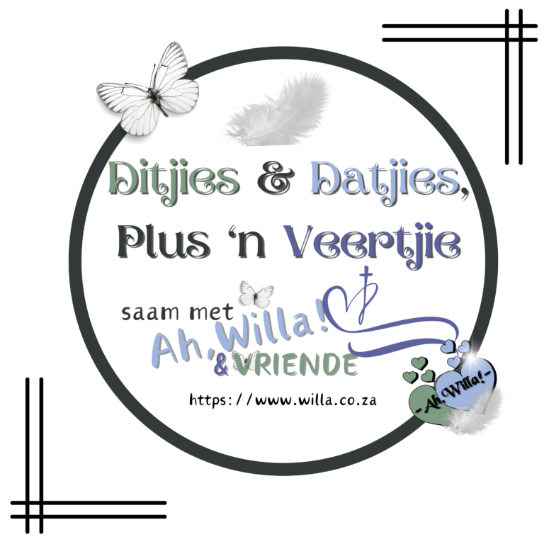 Ditjies en Datjies, Plus 'n Veertjie for Ah,Willa! © copyright