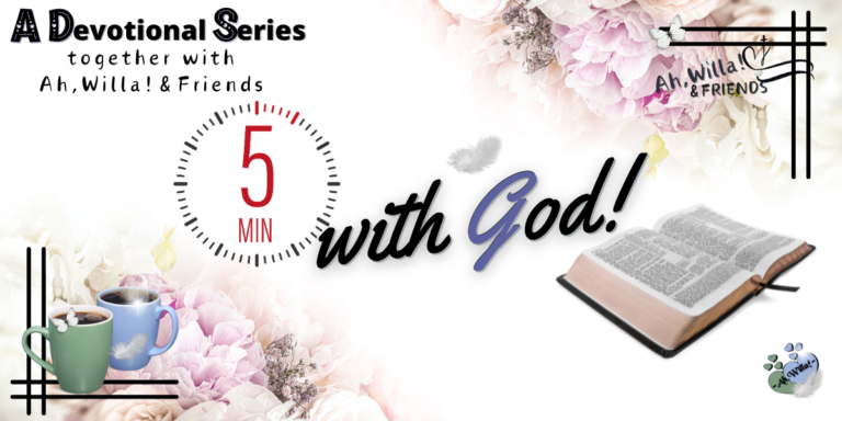 5 Min with God header for Ah,Willa! © copyright