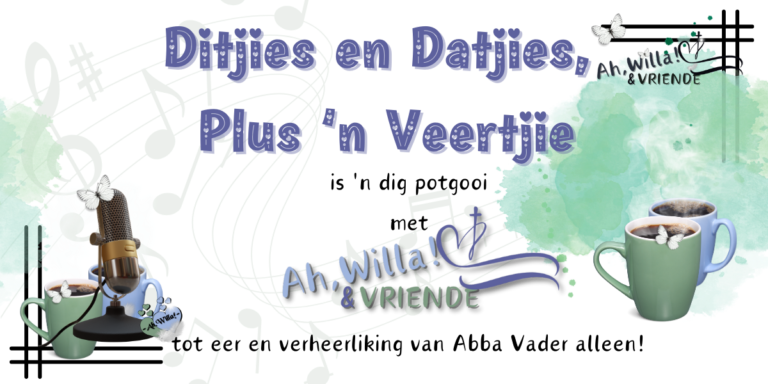 Header for Ditjies en Datjies, Plus 'n Veertjie for Ah,Willa! © copyright