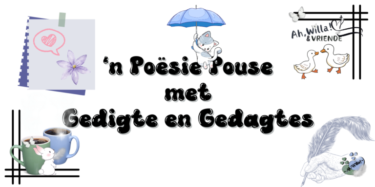Gedigte en Gedagtes header for Ah,Willa! © copyright