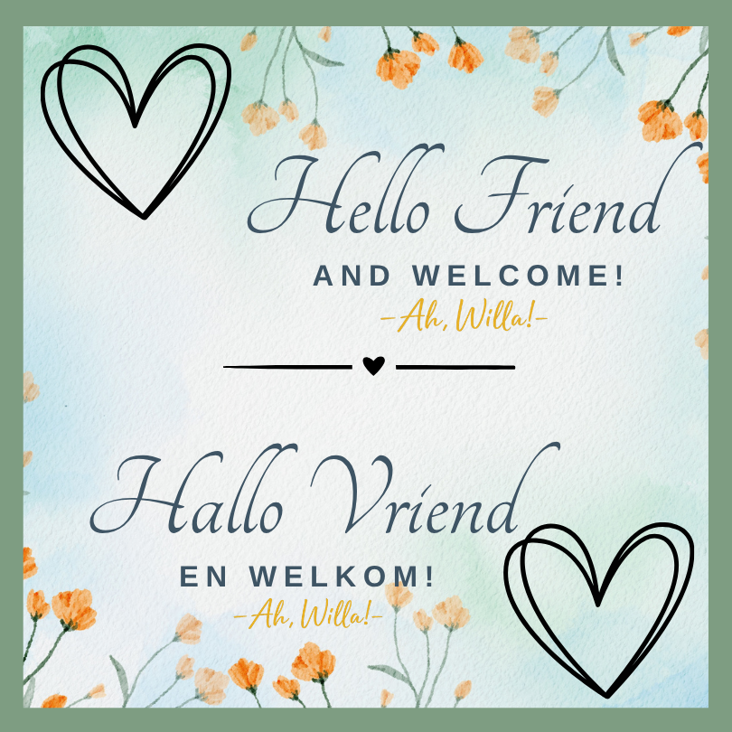 Hi welcome welkom for Ah,Willa! © copyright